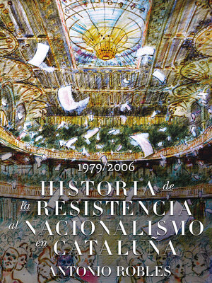 cover image of Historia de la Resisistencia al Nacionalismo Catalán